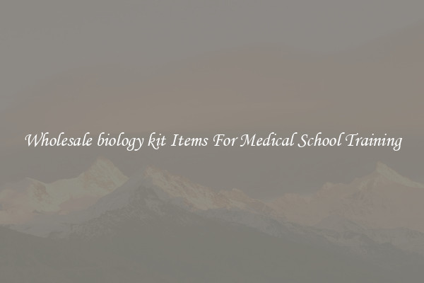 Wholesale biology kit Items For Medical School Training