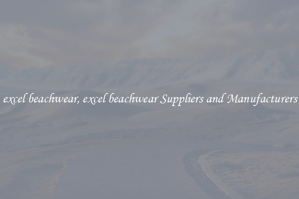 excel beachwear, excel beachwear Suppliers and Manufacturers
