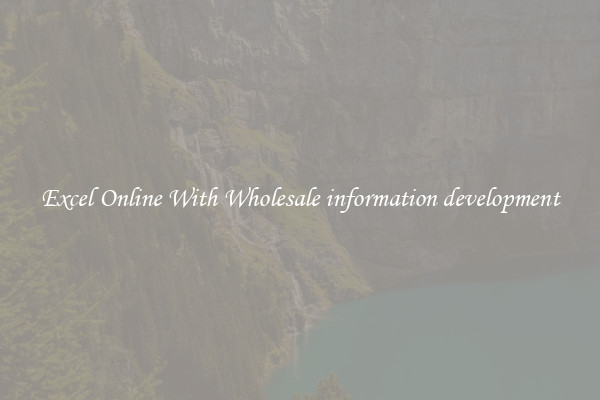 Excel Online With Wholesale information development