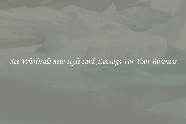 See Wholesale new style tank Listings For Your Business
