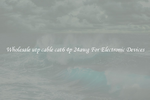 Wholesale utp cable cat6 4p 24awg For Electronic Devices