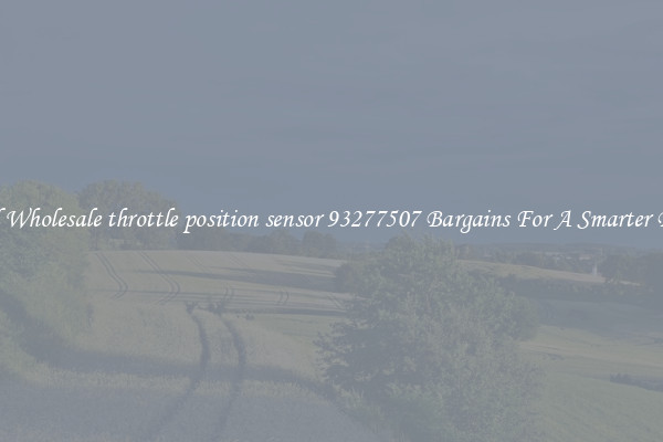 Find Wholesale throttle position sensor 93277507 Bargains For A Smarter Drive