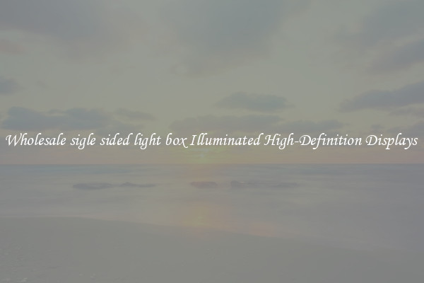 Wholesale sigle sided light box Illuminated High-Definition Displays 