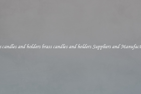 brass candles and holders brass candles and holders Suppliers and Manufacturers