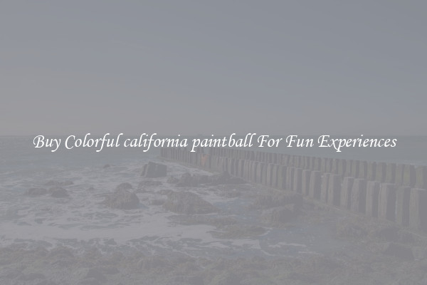Buy Colorful california paintball For Fun Experiences