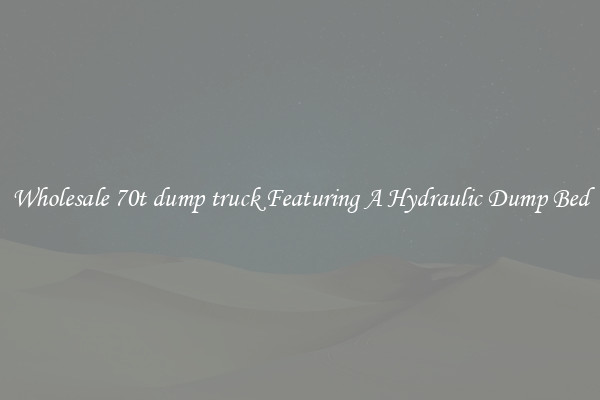 Wholesale 70t dump truck Featuring A Hydraulic Dump Bed