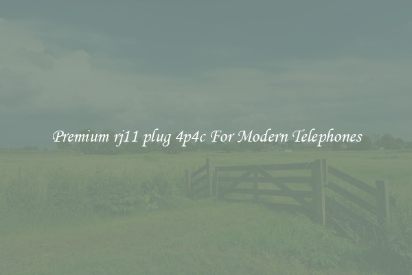 Premium rj11 plug 4p4c For Modern Telephones